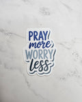 Pray More Vinyl Sticker